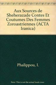 Aux Sources De Sheherazade Contes Et Coutumes Des Femmes Zoroastriennes book