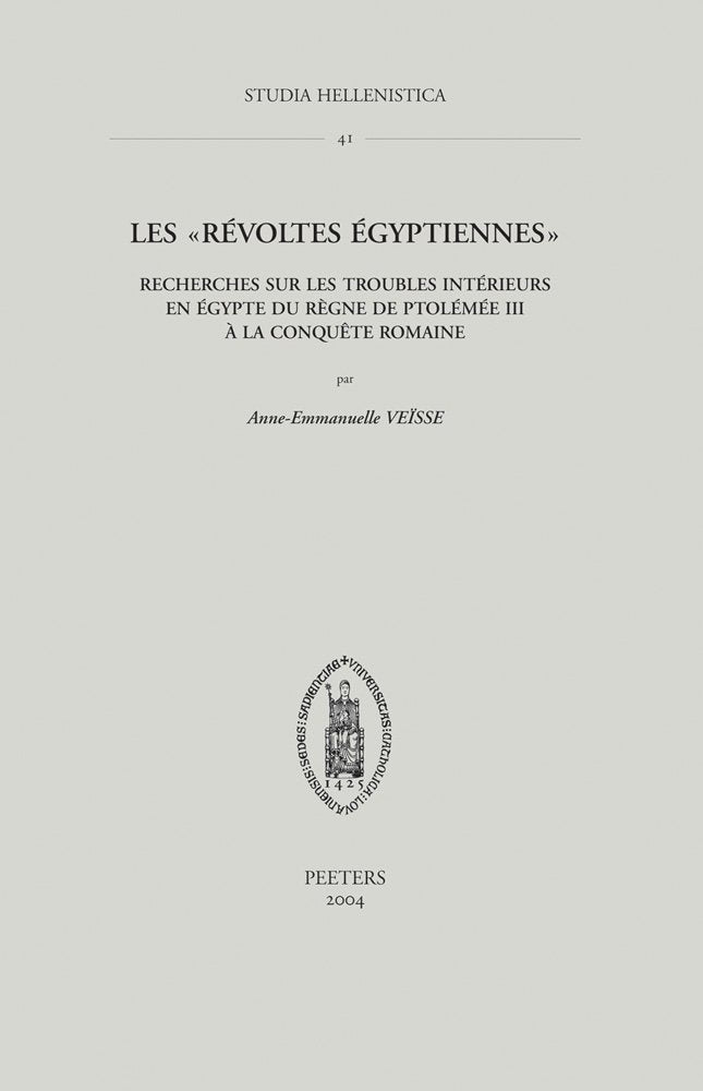 Les révoltes égyptiennes.: Recherches sur les troubles intérieurs en Egypte du règne de Ptolémée III à la conquête romaine book