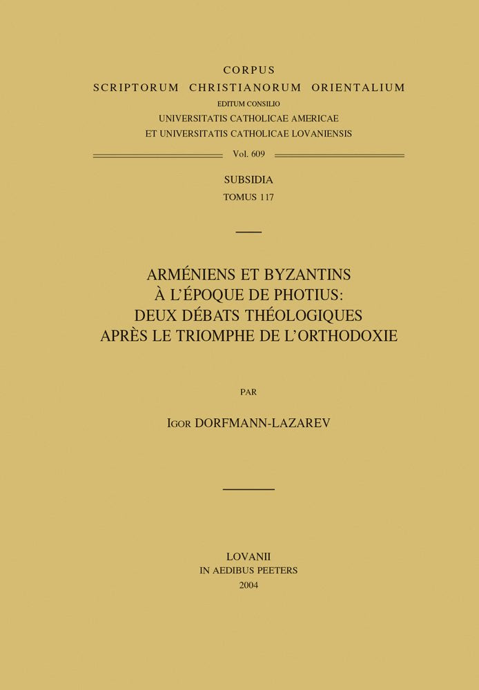 Armeniens Et Byzantins A L'epoque De Photius: Deux Debats Theologiques Apres Le Triomphe De L'orthodoxie book