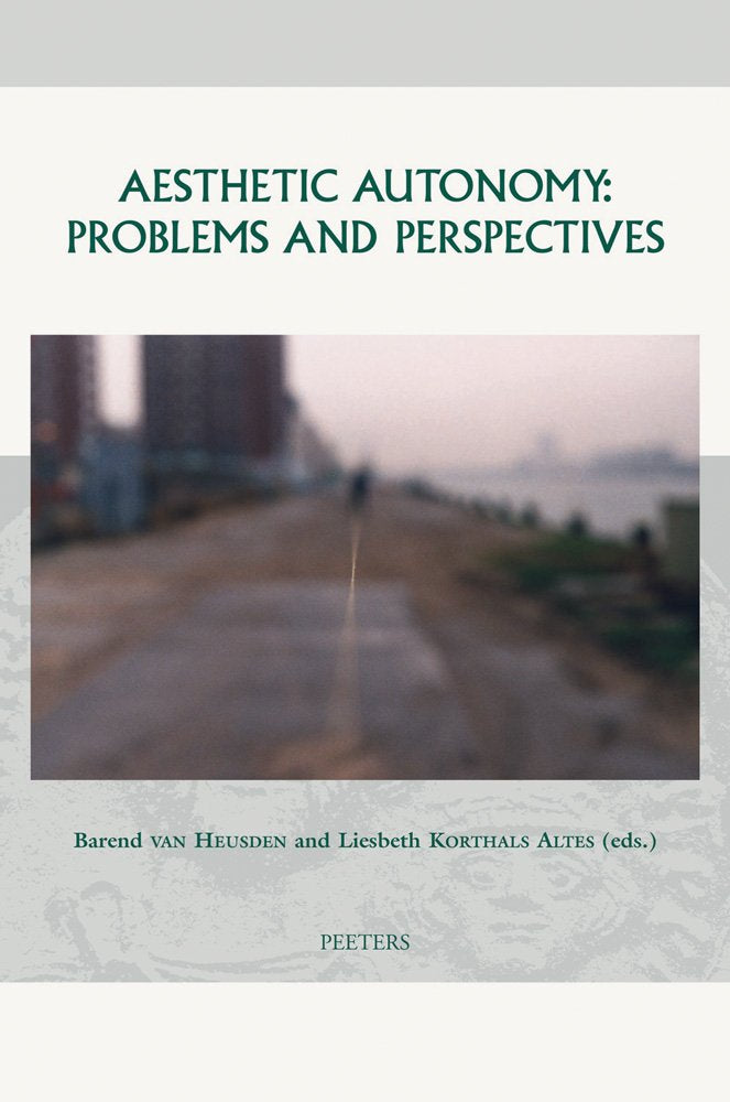 Aesthetic Autonomy: Problems And Perspectives (Groningen Studies in Cultural Change, Band 15) Contemporary literature