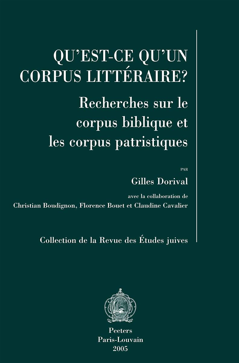 Qu'est-ce qu'un corpus littéraire? Recherches sur le corpus biblique et les corpus patristiques book