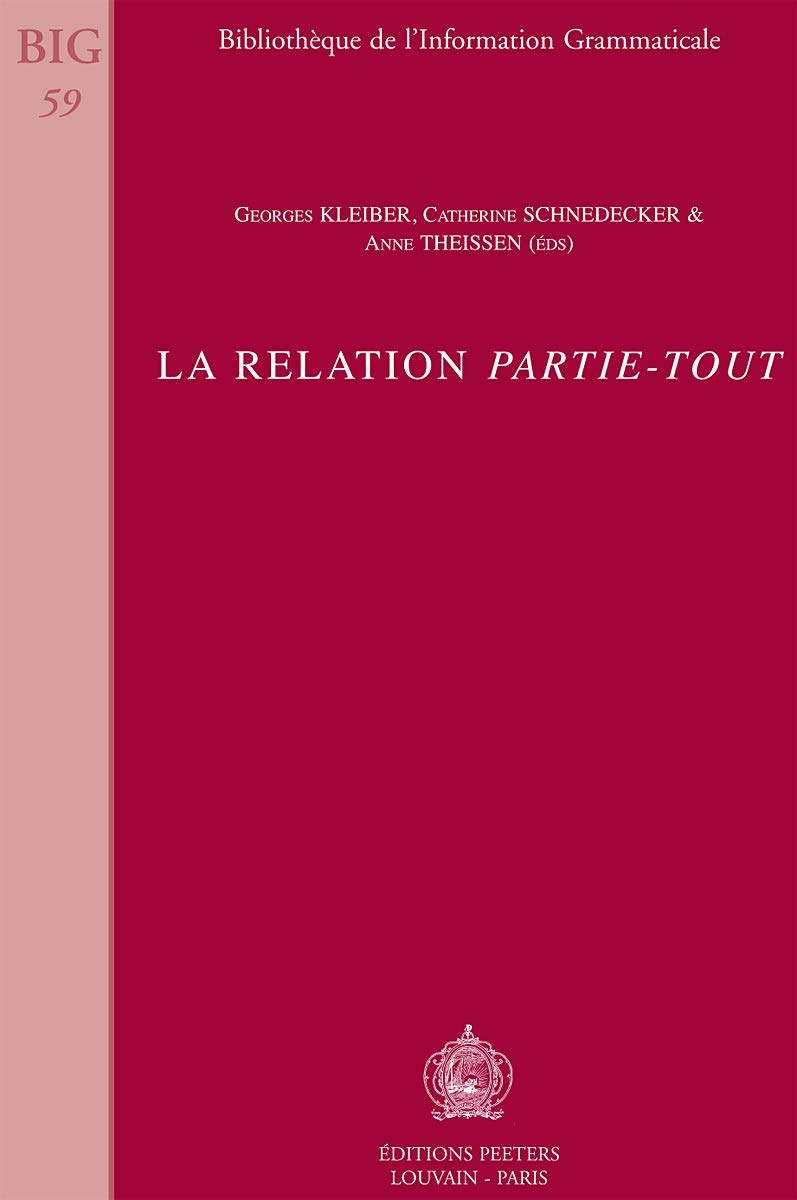 La Relation Partie-Tout (Bibliotheque De L'information Grammaticale, Band 59) Social Sciences