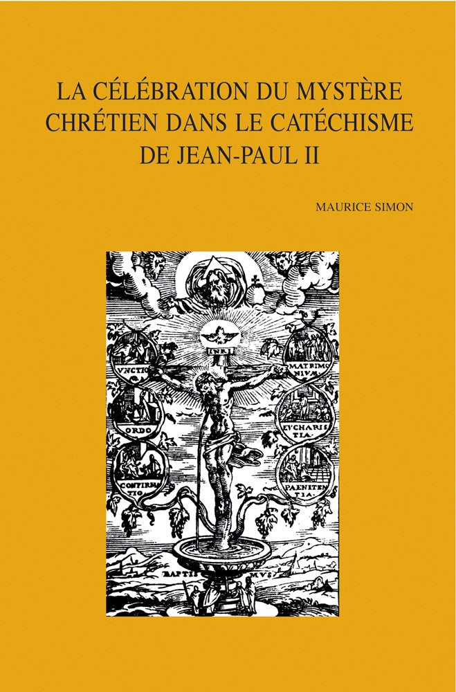La célébration du mystère chrétien dans le catéchisme de Jean Paul II book