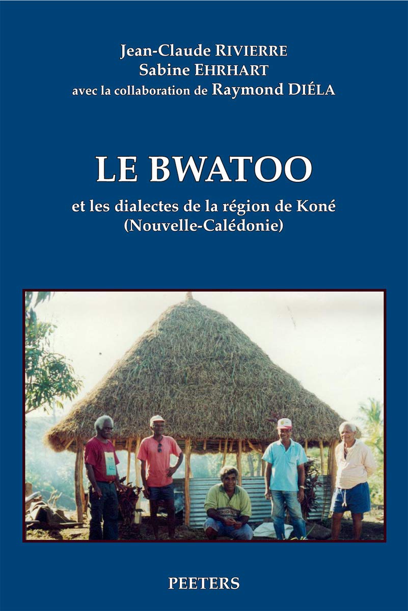 Le Bwatoo Et Les Dialectes De La Region De Kone Nouvelle-caledonie (Langues Et Cultures Du Pacifique, Band 17) Social Sciences