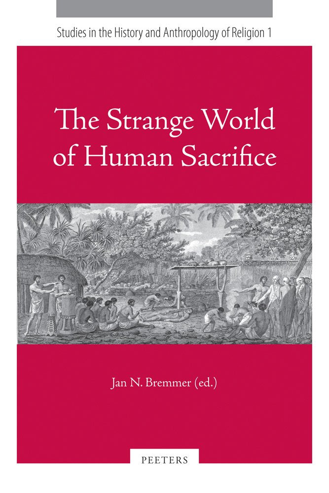 The Strange World of Human Sacrifice Social Sciences