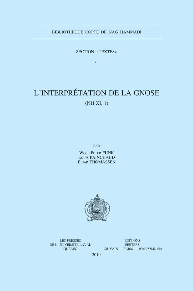 L'interpretation De La Gnose Nh XI, 1 (Bibliotheque Copte De Nag Hammadi. Section Textes, Band 34) Historical Fiction