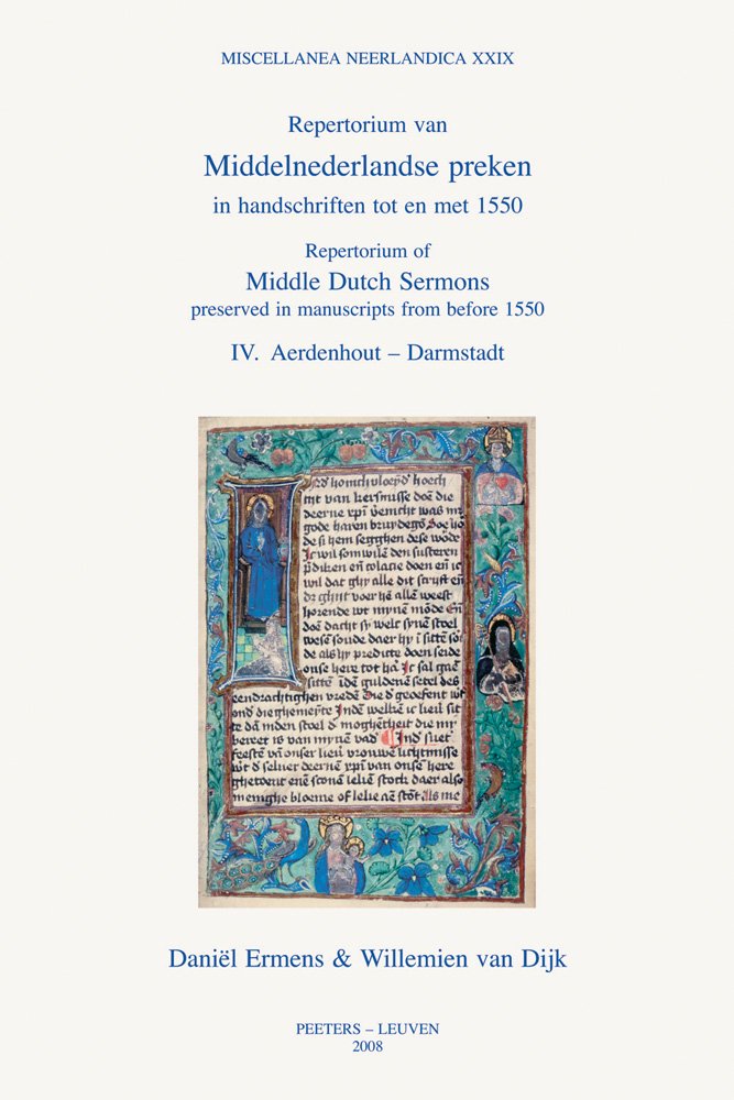 Repertorium of Middle Dutch Sermons Preserved in Manuscripts from Before 1550 / Repertorium Van Middelnederlandse Preken in Handschriften Tot En Met ... En Indices (Miscellanea Neerlandica, Band 29) Contemporary literature Books