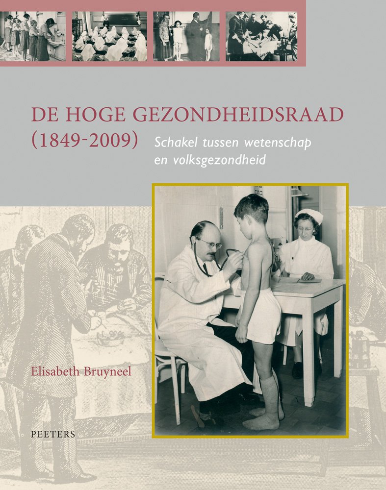 De Hoge Gezondheidsraad 1849-2009. Schakel Tussen Wetenschap En Volksgezondheid Medicine