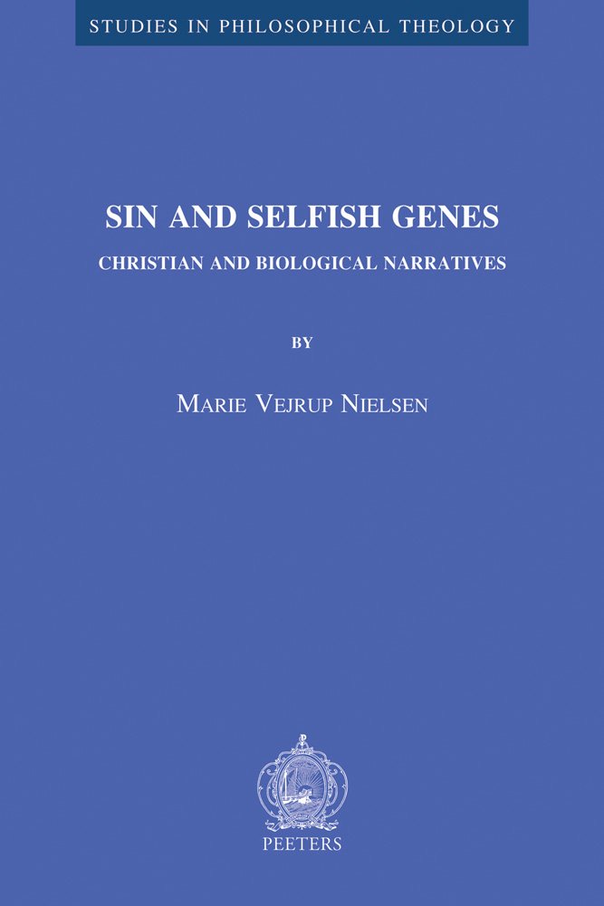 Sin and Selfish Genes: Christian and Biological Narratives (Studies in Philosophical Theology, Band 44) Philosophy
