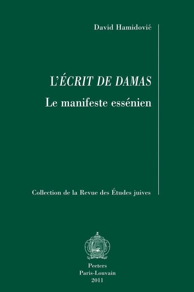 L'ecrit De Damas: Le manifeste essenien (Collection de la Revue des Etudes juives, Band 51) Social Sciences