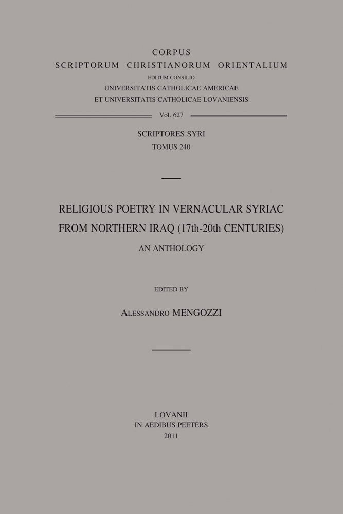 Religious Poetry in Vernacular Syriac from Northern Iraq 17th-20th Centuries: An Anthology (Corpus Scriptorum Christianorum Orientalium, Band 627) Contemporary literature