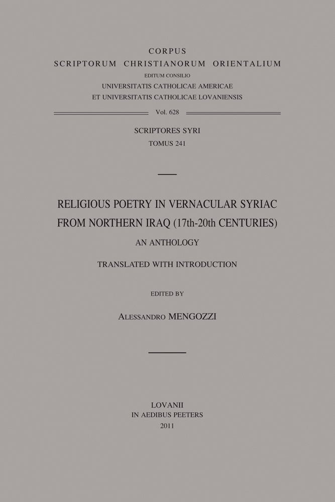 Religious Poetry in Vernacular Syriac from Northern Iraq 17th-20th Centuries: An Anthology (Corpus Scriptorum Christianorum Orientalium, Band 628) Contemporary literature