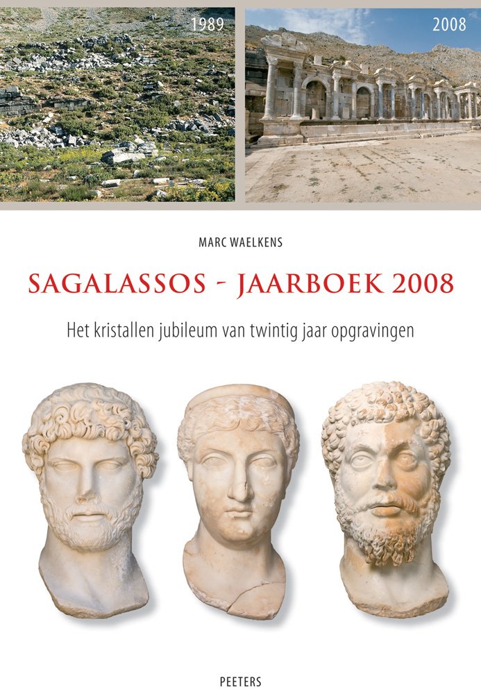 Sagalassos-jaarboek 2008: Het Kristallen Jubileum Van Twintig Jaar Opgravingen Social Sciences