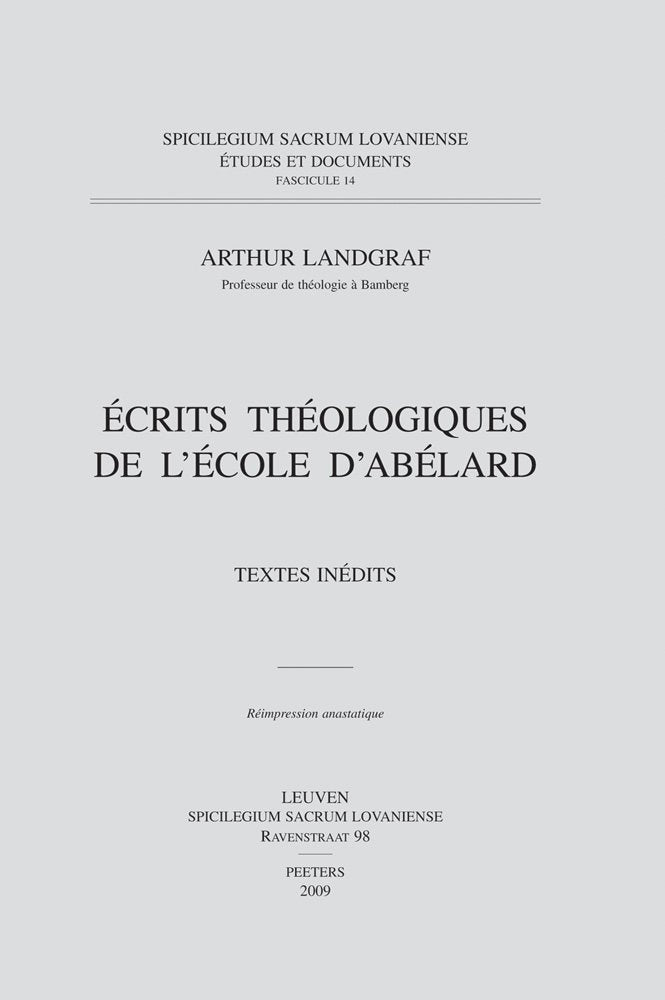 Écrits Théologiques De L'école D'abélard: Textes Inédits: Textes Inedits (Spicilegium Sacrum Lovaniense, Band 14) Books