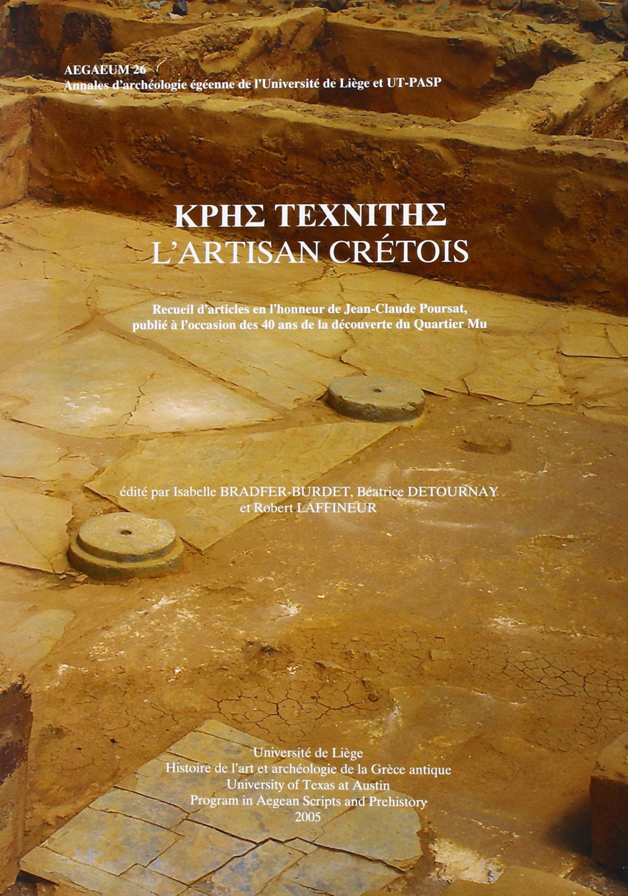Krhs Texniths: L'artisan Cretois: Recueil D'Articles en L'Honneur de Jean-Claude Poursat, Publie a L'Occasion des 40 And de la Decouverte du Quartier ... de L'Unuversite de LIege et UT-PASP, Band 26) Politics & History