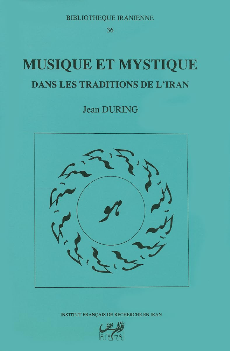 Musique Et Mystique En Iran: Hardcover (Bibliotheque Iranienne, Band 36) Social Sciences