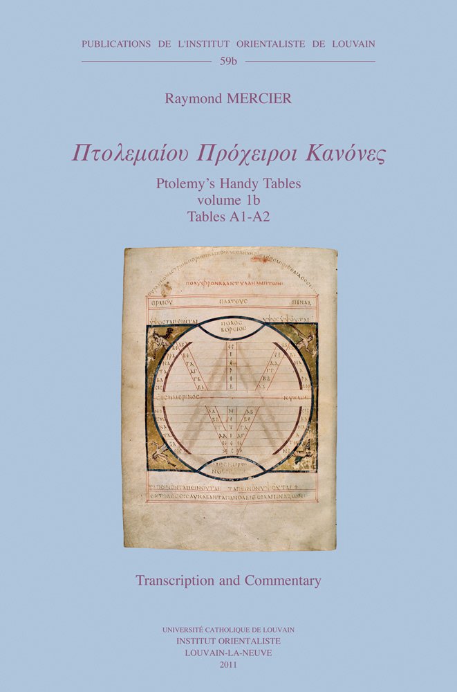 Ptolemaiou Procheiroi Kanones. Ptolemy's Handy Tables: Volume 1b: Tables A1-A2. Transcription and Commentary (Publications de l’) Politics & History