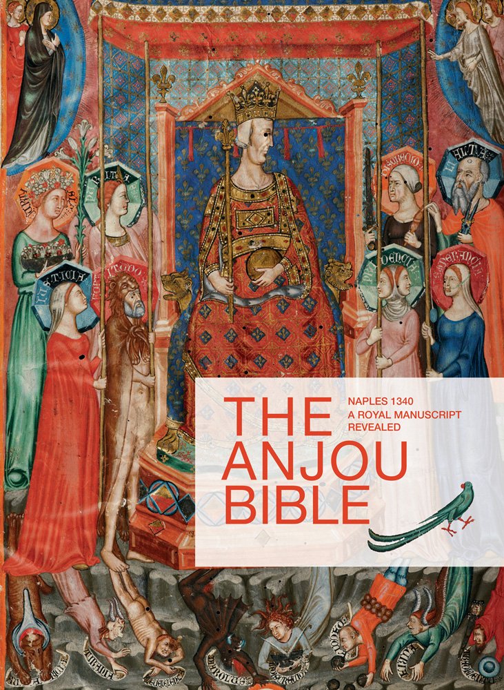 The Anjou Bible. a Royal Manuscript Revealed: Naples 1340 (Low Countries Series 13) Film, Art & Culture