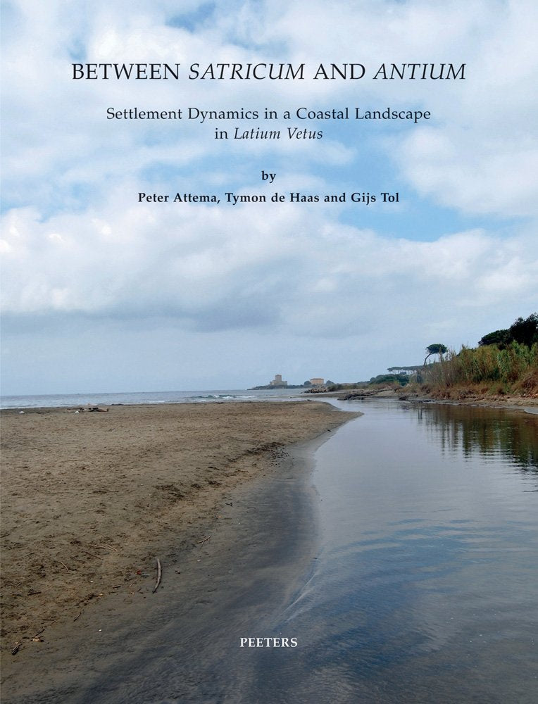 Between Satricum and Antium: Settlement Dynamics in a Coastal Landscape in Latium Vetus (Babesch Supplement, 2010, Band 18) Law