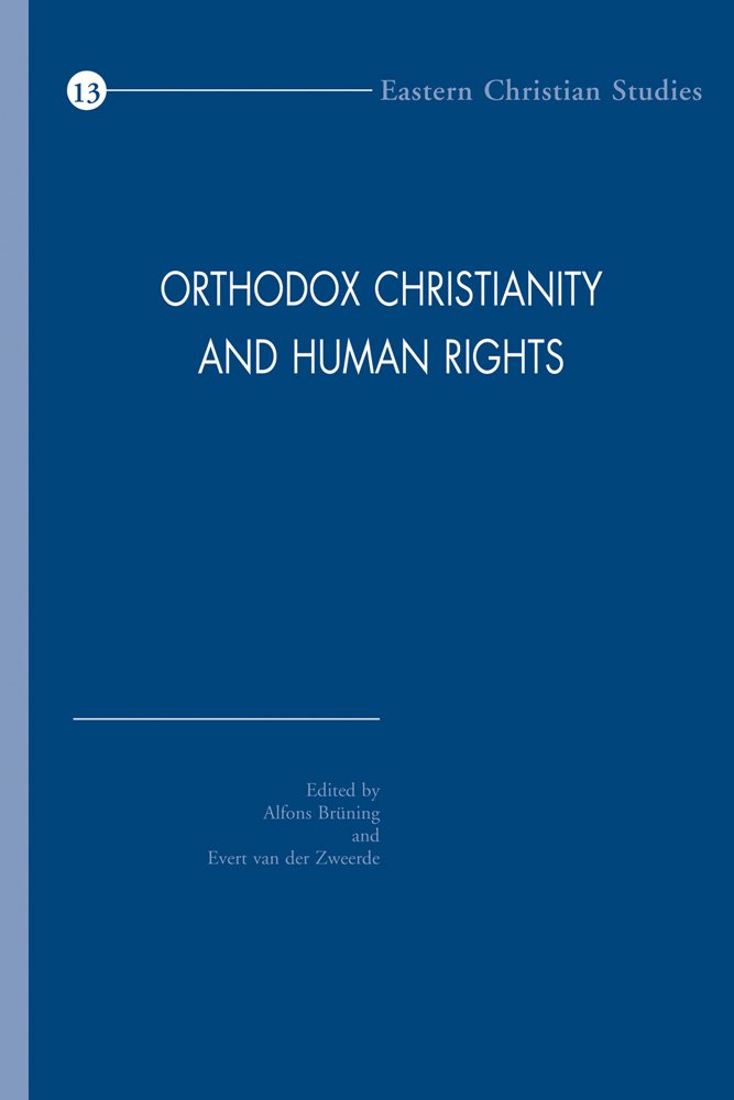 Orthodox Christianity and Human Rights (Eastern Christian Studies, Band 13) Religion & Esotericism