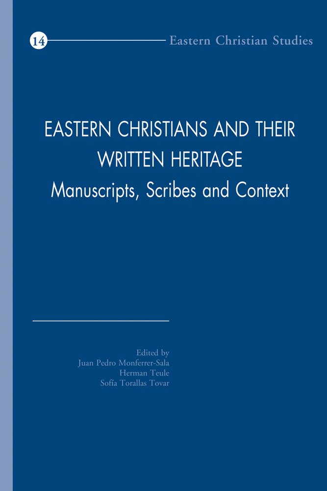 Eastern Christians and Their Written Heritage: Manuscripts, Scribes and Context (Eastern Christian Studies, Band 14) Contemporary literature
