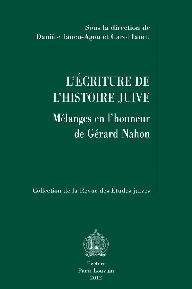 L'écriture de l'Histoire juive: Mélanges en l'honneur de Gérard Nahon book