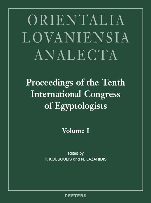 Proceedings of the Tenth International Congress of Egyptologists: University of the Aegean, Rhodes 22-29 May 2008 (Orientalia Lovaniensia Analecta, 241, Band 241) Social Sciences