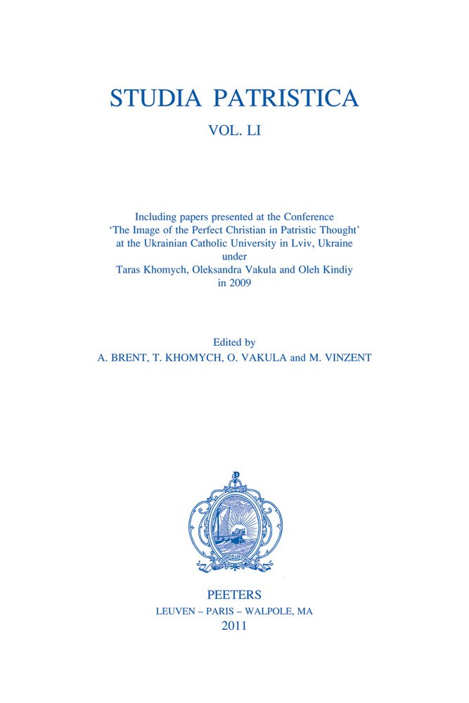 Studia Patristica: Including Papers Presented at the Conference 'The Image of the Perfect Christian in Patristic Thought' at the Ukrainian Catholic University in Lviv, Ukraine Contemporary literature Books