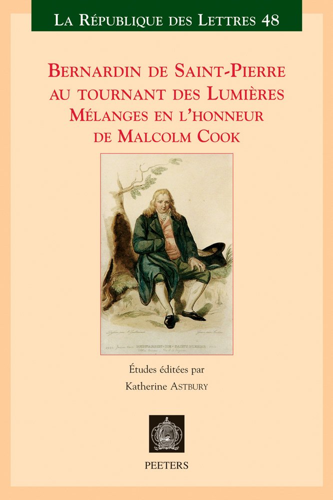 Bernardin de Saint-Pierre Au Tournant Des Lumieres: Melanges en l'honneur de Malcolm Cook (La Republique Des Lettres, Band 48) Contemporary literature