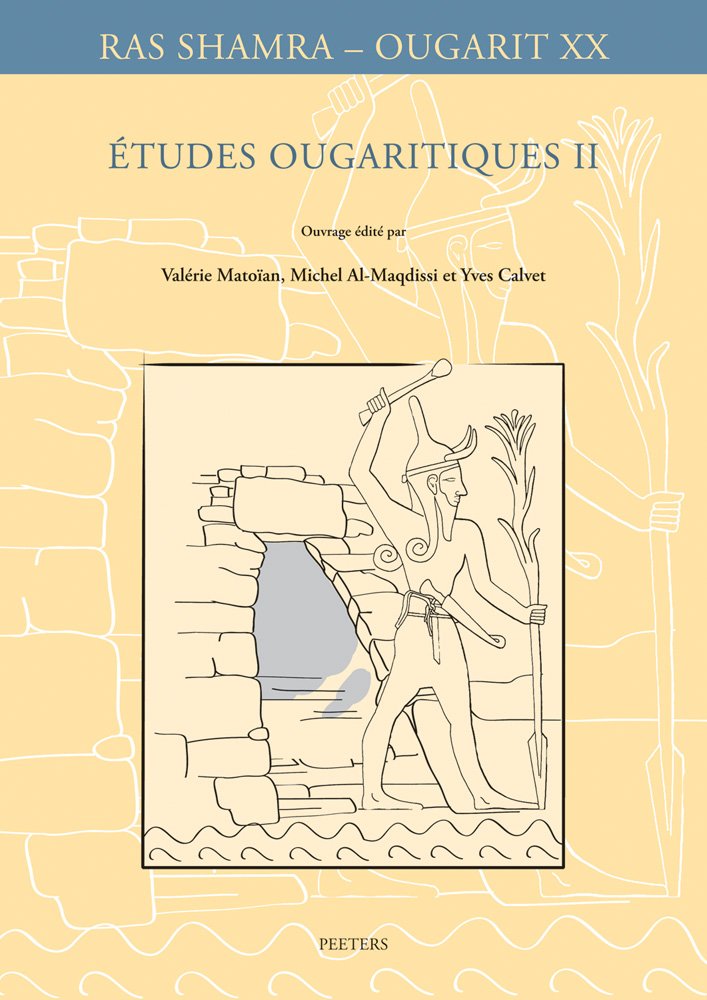 Etudes Ougaritiques II: Tome 2 (Ras Shamra - Ougarit, Band 20) Social Sciences