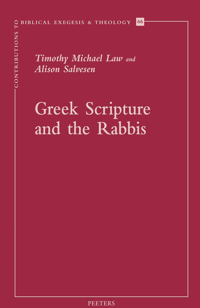 Greek Scripture and the Rabbis (Contributions to Biblical Exegesis Theology, Band 66) Religion & Esotericism
