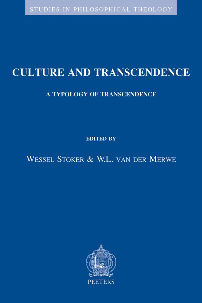 Culture and Transcendence: A Typology of Transcendence (Studies in Philosophical Theology, Band 50) Philosophy