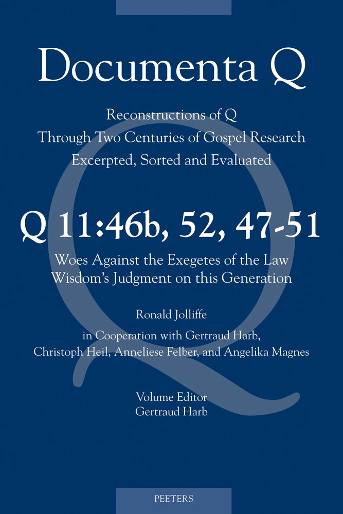 Q 11:39a, 42, 39b, 41, 43-44: Woes Against the Pharisees: Volume Editor: G. Harb (Documenta Q, Band 0) Religion & Esotericism