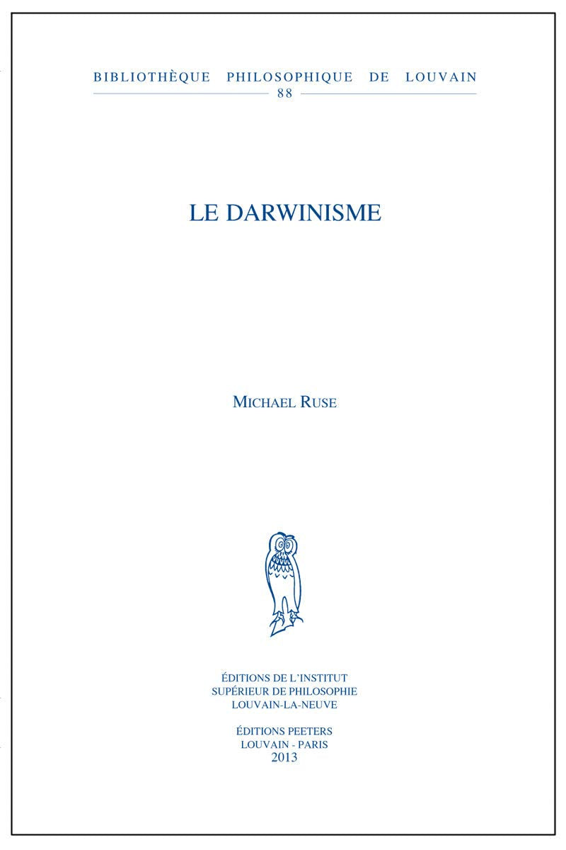 Le Darwinisme (Bibliotheque Philosophique de Louvain, Band 88) Philosophy