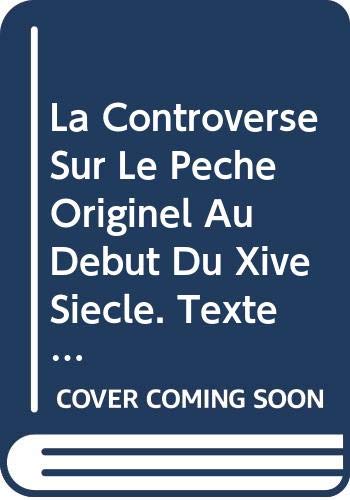 La Controverse Sur Le Péché Originel Au Début Du Xive Siècle. Textes Inédits (Spicilegium Sacrum Lovaniense, Band 10) Books