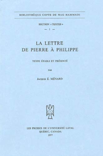 La Lettre De Pierre À Philippe (Bibliotheque Copte De Nag Hammadi. Section 'textes', Band 1) Politics & History