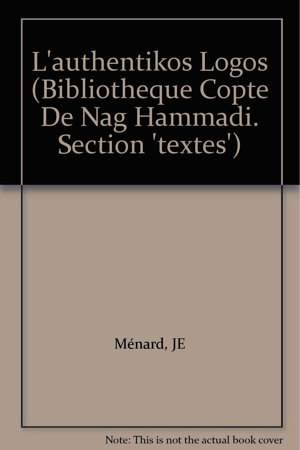 L'authentikos Logos (Bibliotheque Copte De Nag Hammadi. Section 'textes', Band 2) Politics & History