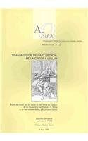 Transmission De L'art Médical De La Grèce À L'islam: Étude Du Traité Sur Les Foetus De Sept Mois De Galien, De Sa Traduction Par Hunayn B. Ishâq Et De ... L'archéologie Orientales: Mémoires, Band 2) Politics & History