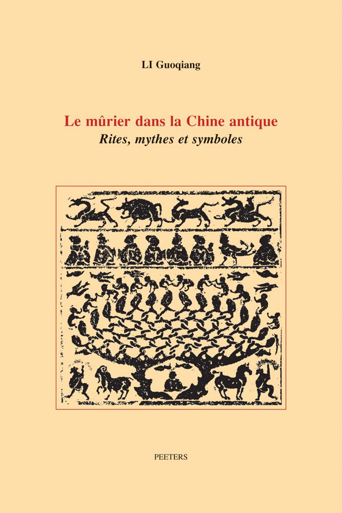Le mûrier dans la Chine antique: Rites, mythes et symboles book