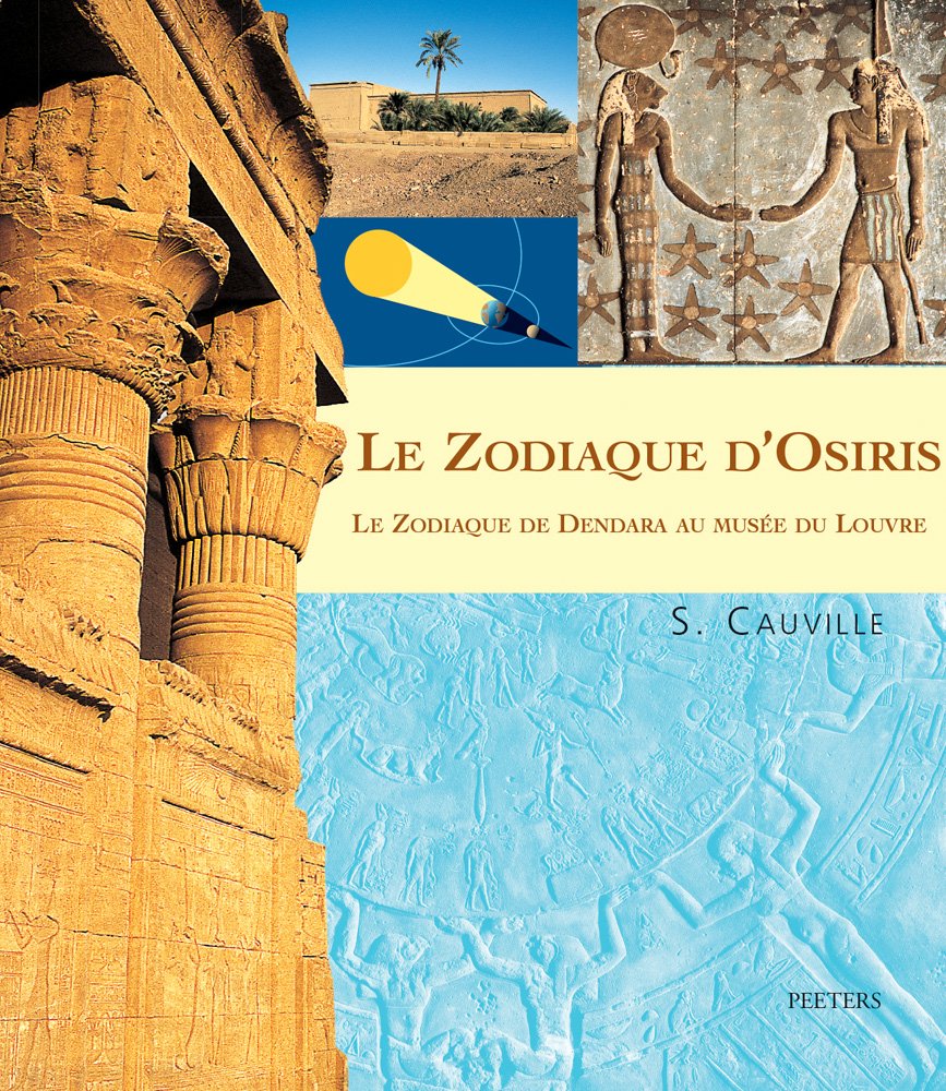 Le Zodiaque D'osiris: Le Zodiaque De Dendara Au Musee Du Louvre: 2e Edition Corrigee Natural Sciences