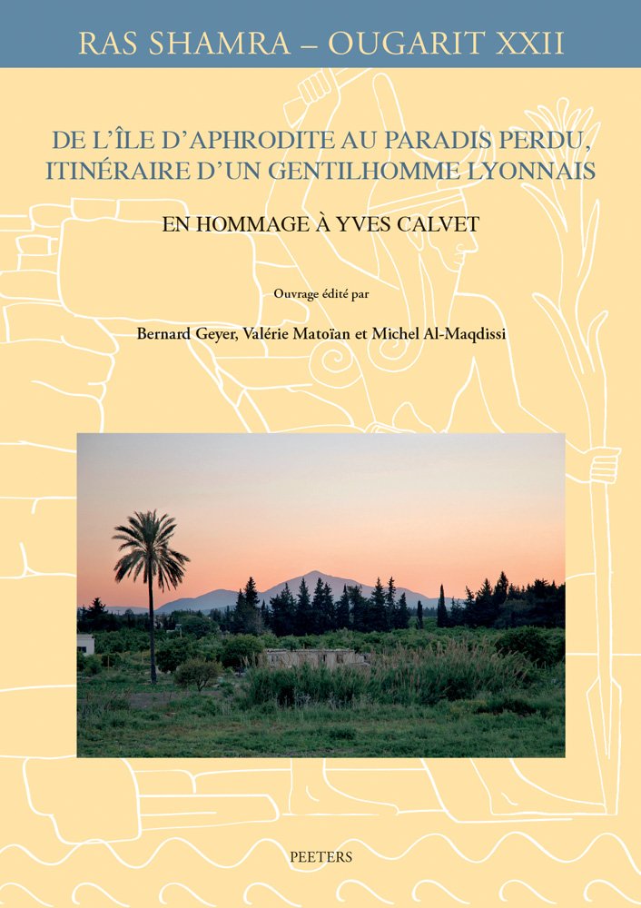 De L'ile D'aphrodite Au Paradis Perdu, Itineraire D'un Gentilhomme Lyonnais: En Hommage a Yves Calvet book