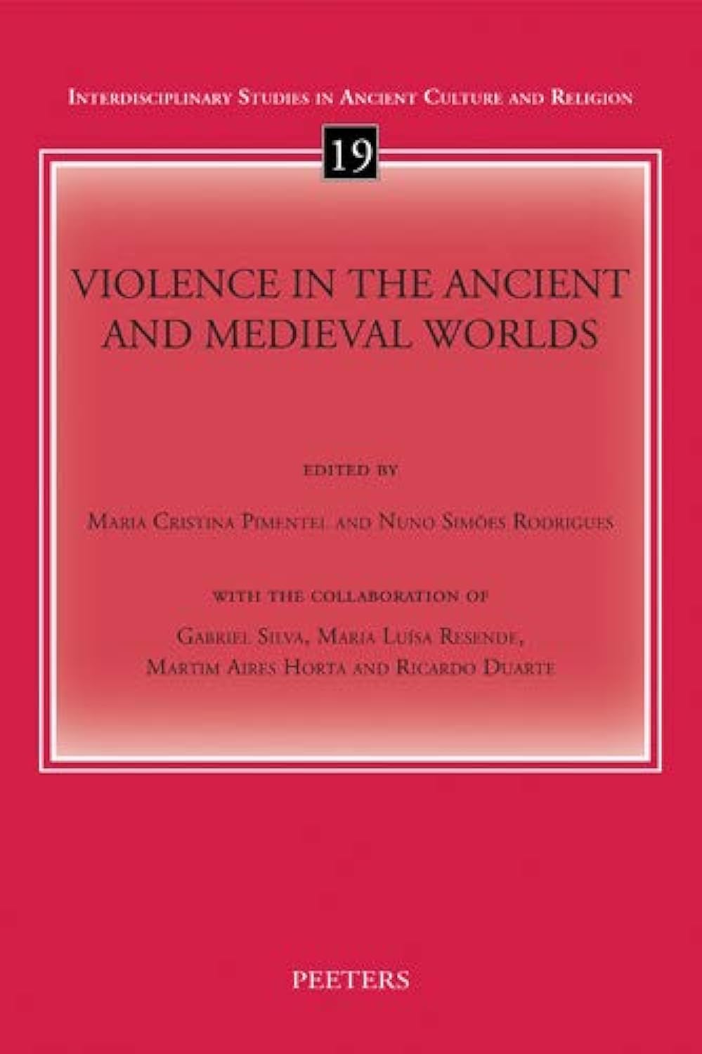 Violence in the Ancient and Medieval Worlds (Interdisciplinary Studies in Ancient Culture and Religion, Band 19) Psychology