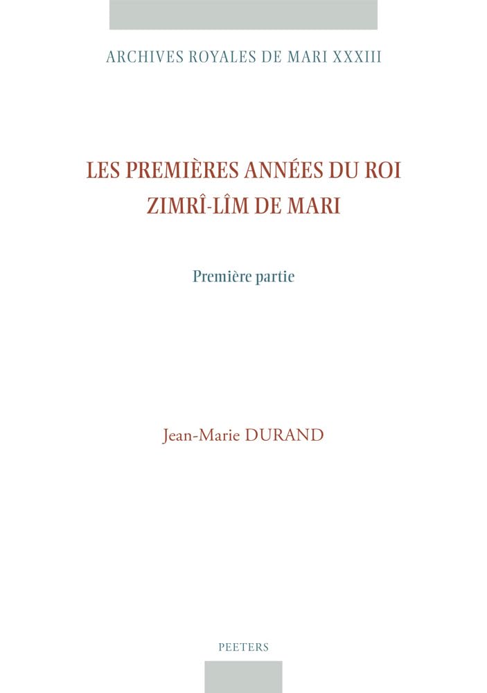 Les Premieres Annees Du Roi Zimri-lim De Mari: Premiere Partie book