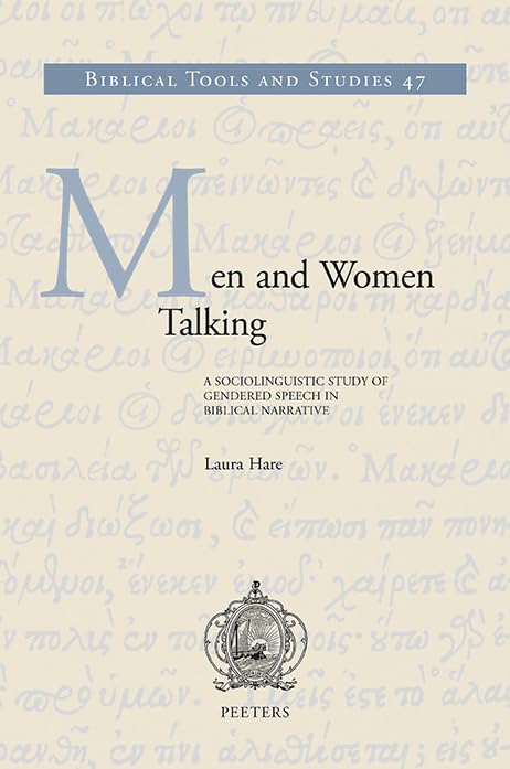 Men and Women Talking: A Sociolinguistic Study of Gendered Speech in Biblical Narrative book