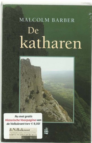 De Katharen: ketterij in Frankrijk in de Middeleeuwen: Ketterij in Frankrijk in de middeleeuwen List of authors (Geschiedenis) Social Sciences
