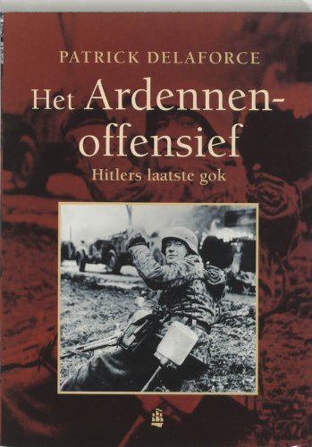 Het Ardennenoffensief: Hitlers laatste gok book