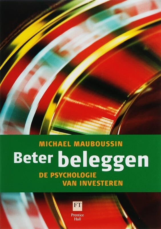 Beter beleggen: De psychologie van investeren List of authors Business & Technology