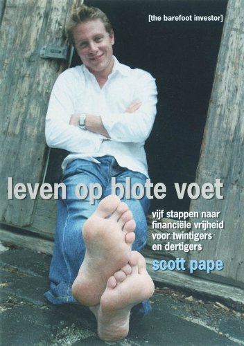 Leven op blote voet: Vijf stappen naar financiële vrijheid voor twintigers en dertigers Books