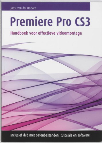 Premiere Pro CS3: handboek voor effectieve videomontage Computer Science