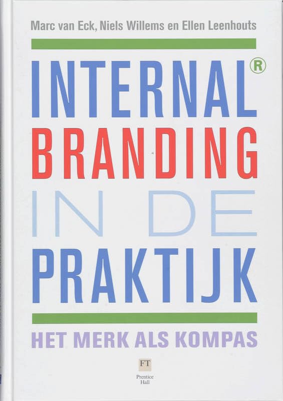 Internal branding in de praktijk: Het merk als kompas List of authors Business, Finance & Career